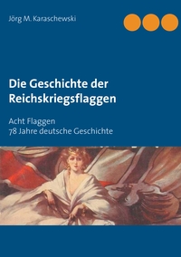 Vorderes Coverbild Die Geschichte der Reichskriegsflaggen