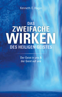 Vorderes Coverbild Das Zweifache Wirken des Heiligen Geistes
