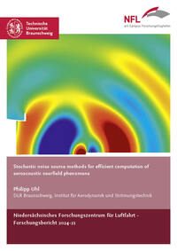 Vorderes Coverbild Stochastic noise source methods for efficient computation of aeroacoustic nearfield phenomena