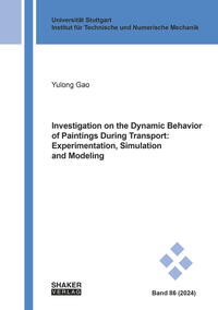 Vorderes Coverbild Investigation on the Dynamic Behavior of Paintings During Transport: Experimentation, Simulation and Modeling