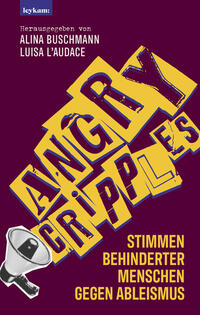 Vorderes Coverbild Angry Cripples - Stimmen behinderter Menschen gegen Ableismus