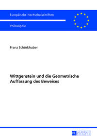 Vorderes Coverbild Wittgenstein und die Geometrische Auffassung des Beweises