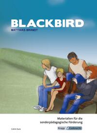 Vorderes Coverbild Blackbird – Matthias Brandt – Materialien für die sonderpädagogische Förderung – Lehrerheft