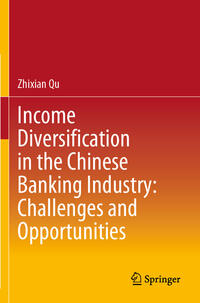 Vorderes Coverbild Income Diversification in the Chinese Banking Industry: Challenges and Opportunities