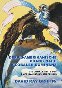Vorderes Coverbild Der US-amerikanische Drang nach globaler Dominanz