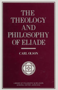 Vorderes Coverbild The Theology and Philosophy of Eliade