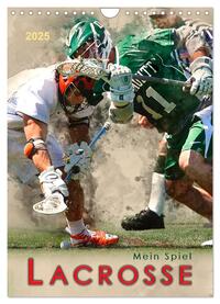 Vorderes Coverbild Mein Spiel - Lacrosse (Wandkalender 2025 DIN A4 hoch), CALVENDO Monatskalender