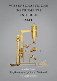 Vorderes Coverbild Wissenschaftliche Instrumente in ihrer Zeit. Vierter Band: Perfektion von Optik und Mechanik. 19. Jahrhundert.