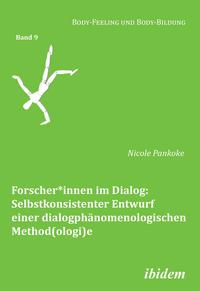 Vorderes Coverbild Forscher*innen im Dialog: Selbstkonsistenter Entwurf einer dialogphänomenologischen Method(ologi)e