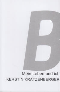 Vorderes Coverbild KERSTIN KRATZENBERGER Mein Leben und ich