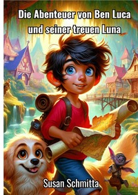 Vorderes Coverbild Die Abenteuer von Ben Luca und seiner treuen Luna
