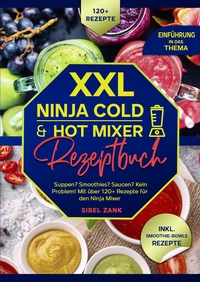 Vorderes Coverbild XXL Ninja Cold & Hot Mixer Rezeptbuch