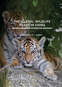 Vorderes Coverbild The Illegal Wildlife Trade in China