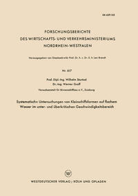Vorderes Coverbild Systematische Untersuchungen von Kleinschiffsformen auf flachem Wasser im unter- und überkritischen Geschwindigkeitsbereich