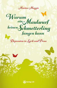 Vorderes Coverbild Warum ein Maulwurf keinen Schmetterling fangen kann