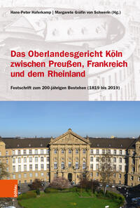 Vorderes Coverbild Das Oberlandesgericht Köln zwischen dem Rheinland, Frankreich und Preußen
