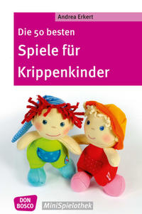 Vorderes Coverbild Die 50 besten Spiele für Krippenkinder