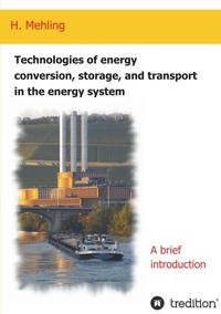 Vorderes Coverbild Technologies of energy conversion, storage, and transport in the energy system
