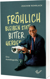 Vorderes Coverbild Fröhlich bleiben statt bitter werden