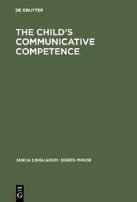 Vorderes Coverbild The Child’s Communicative Competence