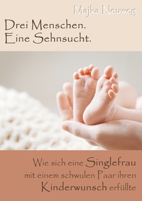Vorderes Coverbild Drei Menschen. Eine Sehnsucht.