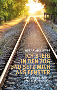 Vorderes Coverbild Ich steig in den Zug und setz mich ans Fenster