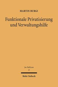 Vorderes Coverbild Funktionale Privatisierung und Verwaltungshilfe