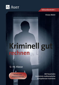 Vorderes Coverbild Kriminell gut rechnen, Klasse 5-10