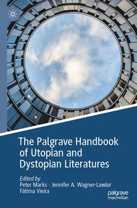 Vorderes Coverbild The Palgrave Handbook of Utopian and Dystopian Literatures