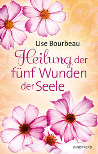 Vorderes Coverbild Heilung der fünf Wunden der Seele