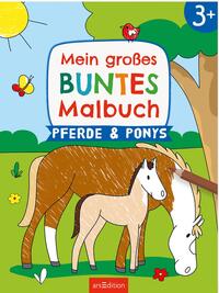 Vorderes Coverbild Mein großes buntes Malbuch – Pferde und Ponys