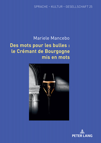 Vorderes Coverbild Des mots pour les bulles : le Crémant de Bourgogne mis en mots