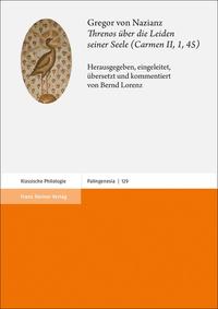 Vorderes Coverbild Gregor von Nazianz: Threnos über die Leiden seiner Seele (Carmen II, 1, 45)