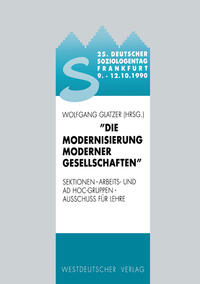 Vorderes Coverbild 25. Deutscher Soziologentag 1990. Die Modernisierung moderner Gesellschaften