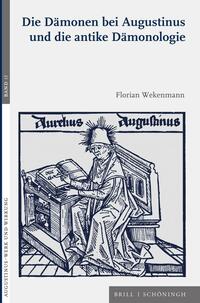 Vorderes Coverbild Die Dämonen bei Augustinus und die antike Dämonologie