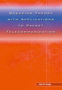 Vorderes Coverbild Queueing Theory with Applications to Packet Telecommunication