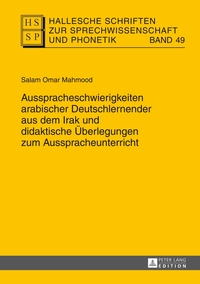 Vorderes Coverbild Ausspracheschwierigkeiten arabischer Deutschlernender aus dem Irak und didaktische Überlegungen zum Ausspracheunterricht