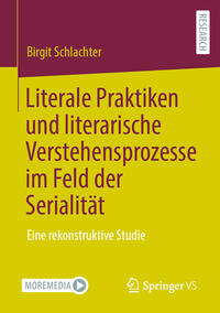 Vorderes Coverbild Literale Praktiken und literarische Verstehensprozesse im Feld der Serialität