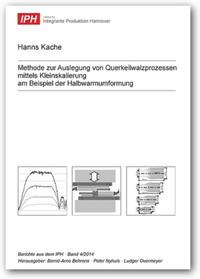 Vorderes Coverbild Methode zur Auslegung von Querkeilwalzprozessen mittels Kleinskalierung am Beispiel der Halbwarmumformung
