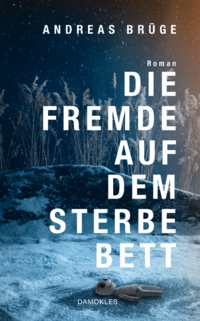 Vorderes Coverbild Die Fremde auf dem Sterbebett
