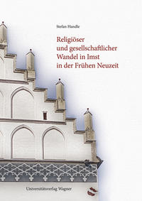 Vorderes Coverbild Religiöser und gesellschaftlicher Wandel in Imst in der Frühen Neuzeit