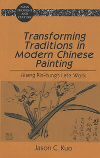 Vorderes Coverbild Transforming Traditions in Modern Chinese Painting