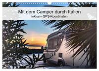 Vorderes Coverbild Mit dem Camper durch Italien - inklusiv GPS-Koordinaten (Wandkalender 2025 DIN A3 quer), CALVENDO Monatskalender