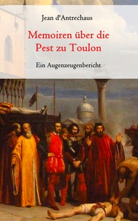 Vorderes Coverbild Memoiren über die Pest zu Toulon - Ein Augenzeugenbericht