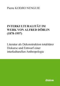 Vorderes Coverbild Interkulturalität im Werk von Alfred Döblin (1878-1957)