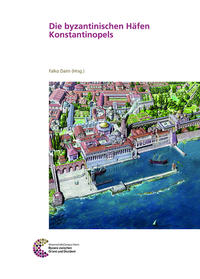 Vorderes Coverbild Die byzantinischen Häfen Konstantinopels