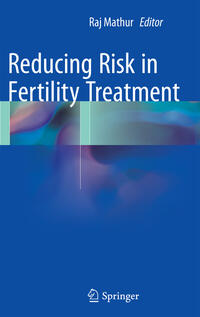Vorderes Coverbild Reducing Risk in Fertility Treatment