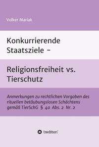 Vorderes Coverbild Konkurrierende Staatsziele - Religionsfreiheit vs. Tierschutz