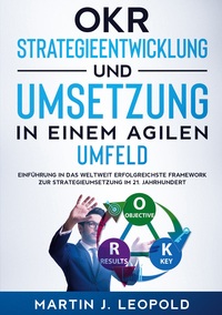 Vorderes Coverbild OKR - Strategieentwicklung und Umsetzung in einem agilen Umfeld