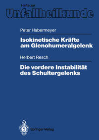 Vorderes Coverbild Isokinetische Kräfte am Glenohumeralgelenk. Die vordere Instabilität des Schultergelenks